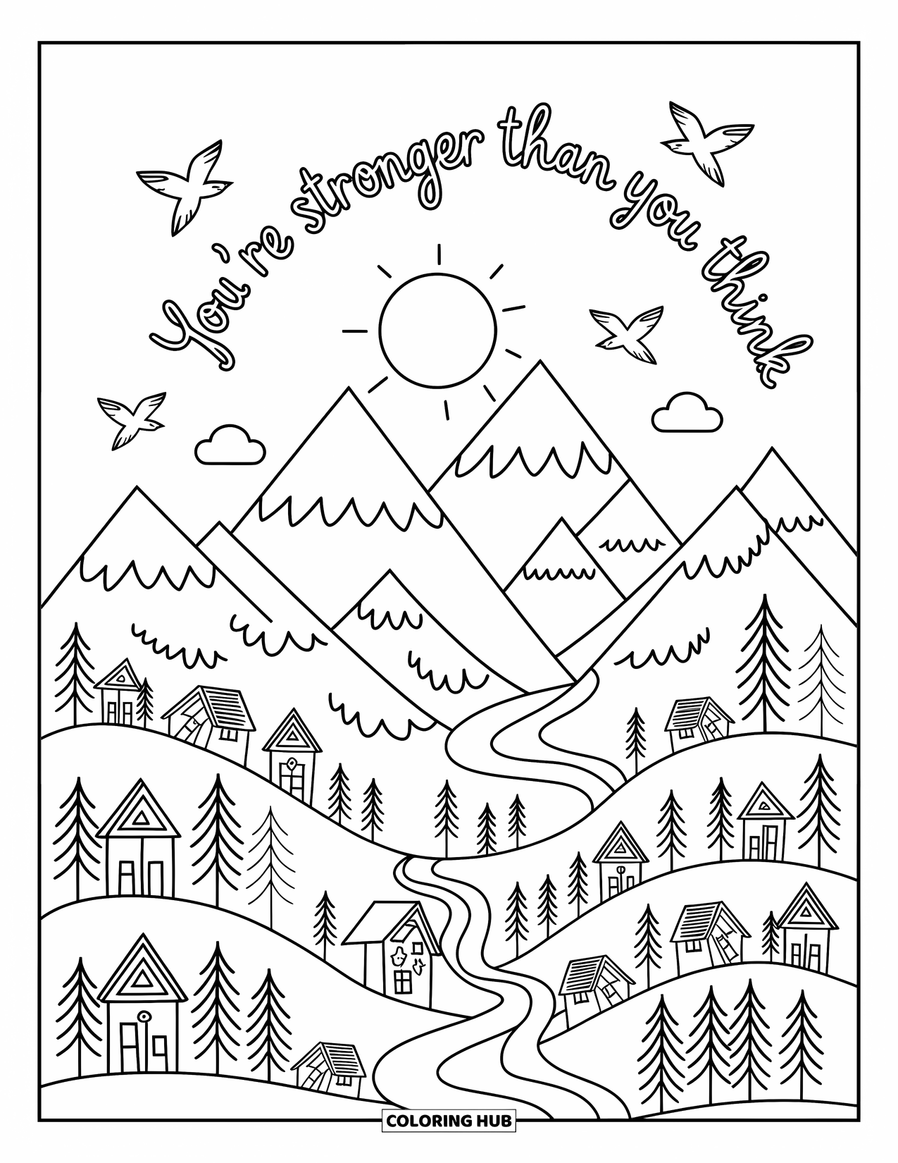 Inspirational Coloring Page for Adults: Birds fly over cozy hills and cabins beneath a rising sun that says "You're Stronger Than You Think"