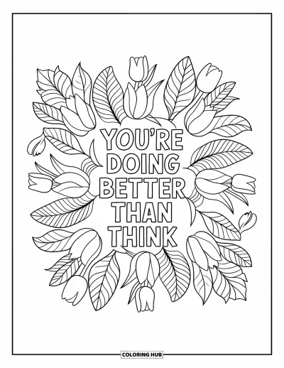 Inspirational Coloring Page for Adults: Botanical shapes form a peaceful mandala with "You're Doing Better Than You Think"