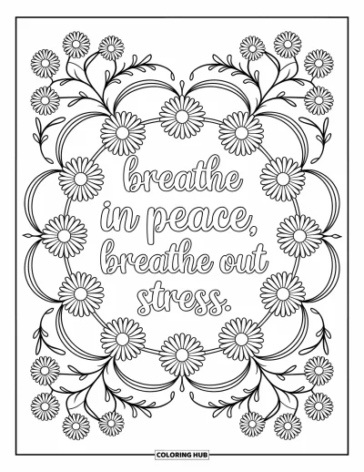 Inspirational Coloring Page for Adults: Daisies and vines circle the calming phrase "Breathe In Peace, Breathe Out Stress"