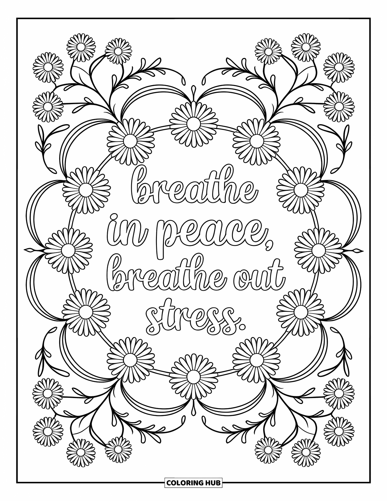 Inspirational Coloring Page for Adults: Daisies and vines circle the calming phrase "Breathe In Peace, Breathe Out Stress"
