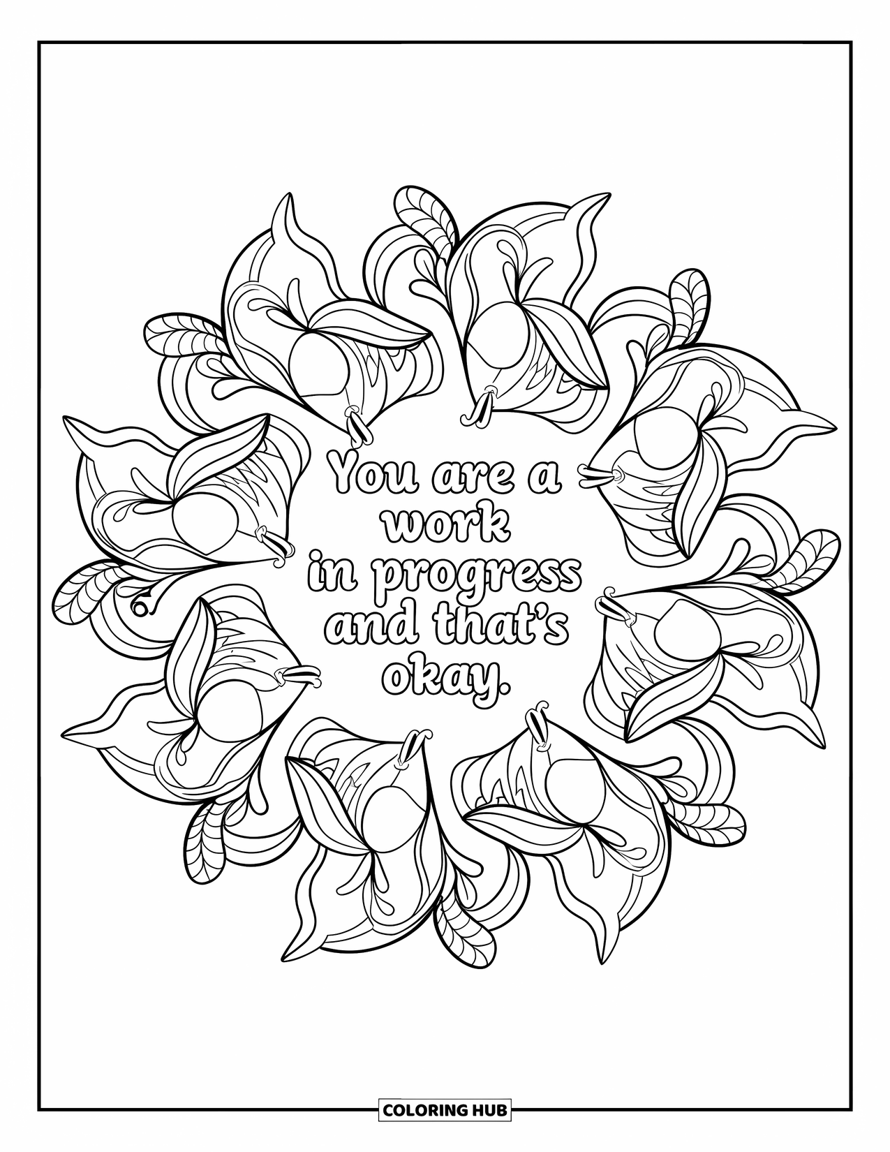 Inspirational Coloring Page for Adults: Lily and ivy form a peaceful mandala around the quote "You Are a Work in Progress"