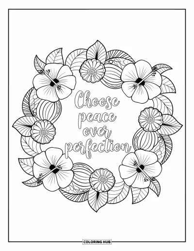 Inspirational Coloring Page for Adults: Passionflower and hibiscus form a peaceful frame around "Choose Peace Over Perfection"