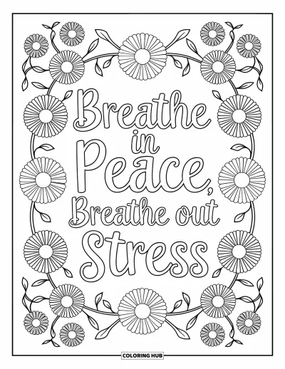 Inspirational Coloring Page for Adults: Soft flowers and delicate lines hold the words "Breathe In Peace, Breathe Out Stress"