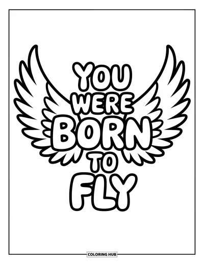 Inspirational Coloring Page for Kids: A cheerful sky surrounds "You Were Born to Fly"