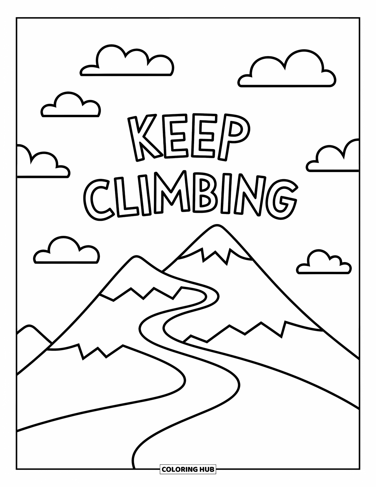 Inspirational Coloring Page for Kids: A friendly path leads up a mountain with the message "Keep Climbing"
