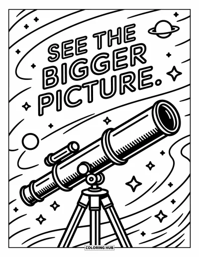 Inspirational Coloring Page for Kids: A telescope aims at stars with the phrase "See the Bigger Picture"