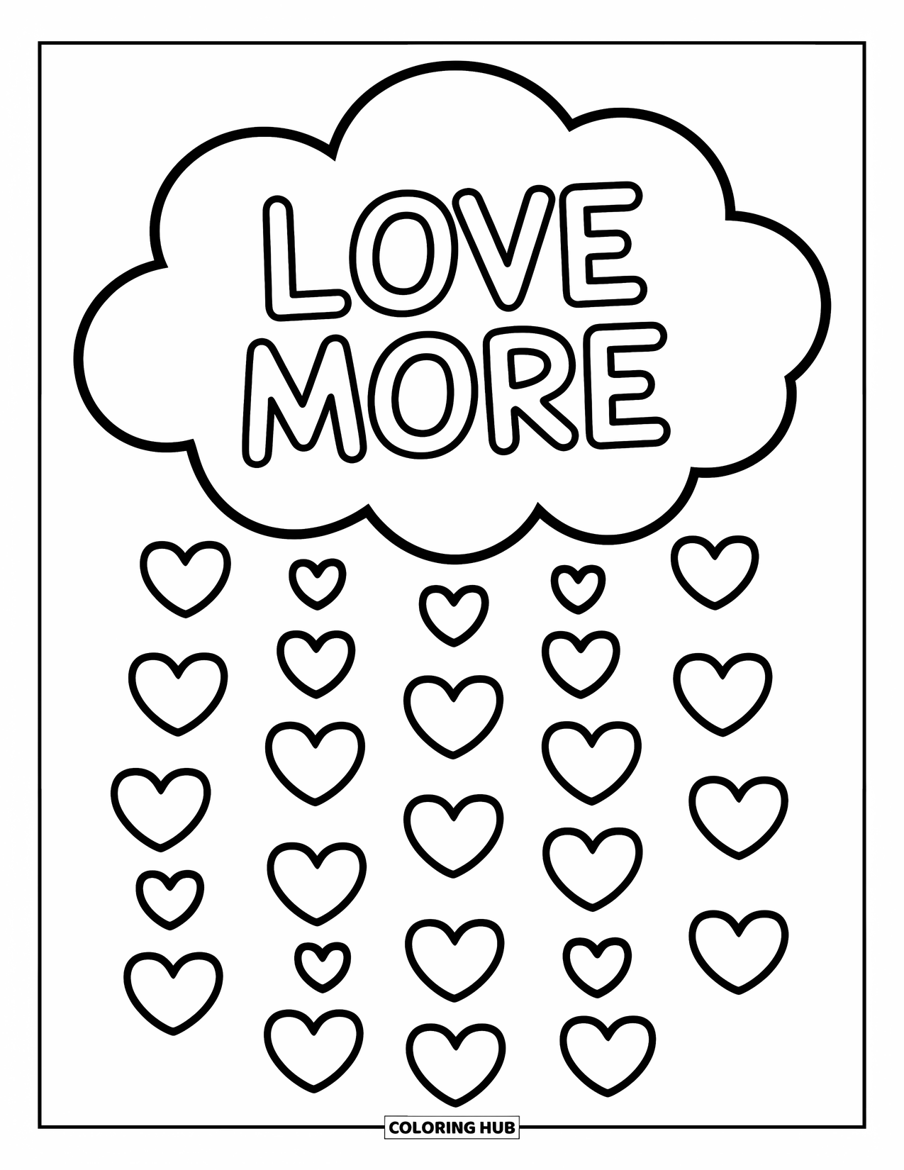 Inspirational Coloring Page for Kids: Outlined hearts fall from a cloud with the phrase "Love More"