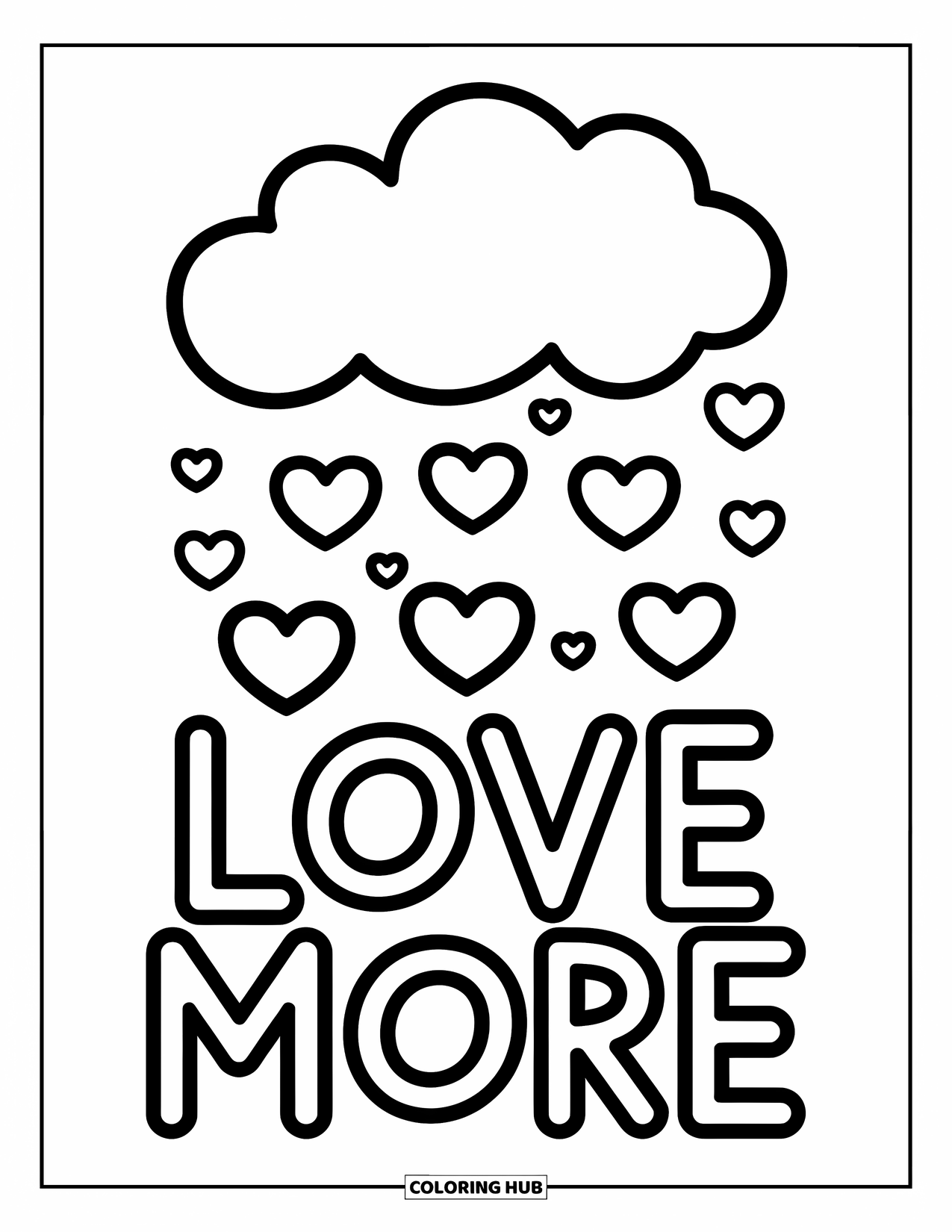 Inspirational Coloring Page for Kids: Raindrops of hearts shower from a cloud that says "Love More"