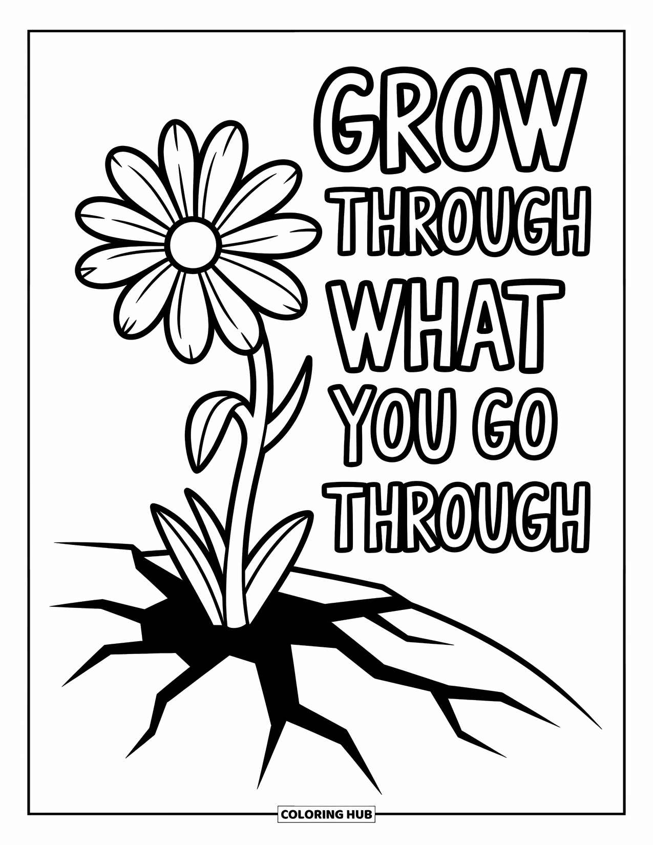 Inspirational Coloring Page for Kids: The phrase "Grow Through What You Go Through" blooms with strength and beauty