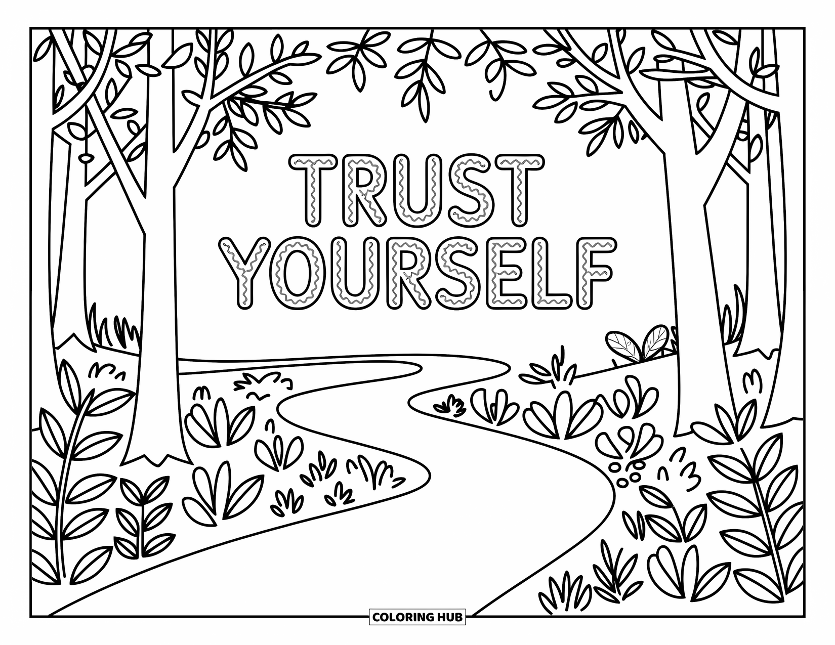 Inspirational Coloring Page for Kids: Whimsical forest details line a path beneath "Trust Yourself"