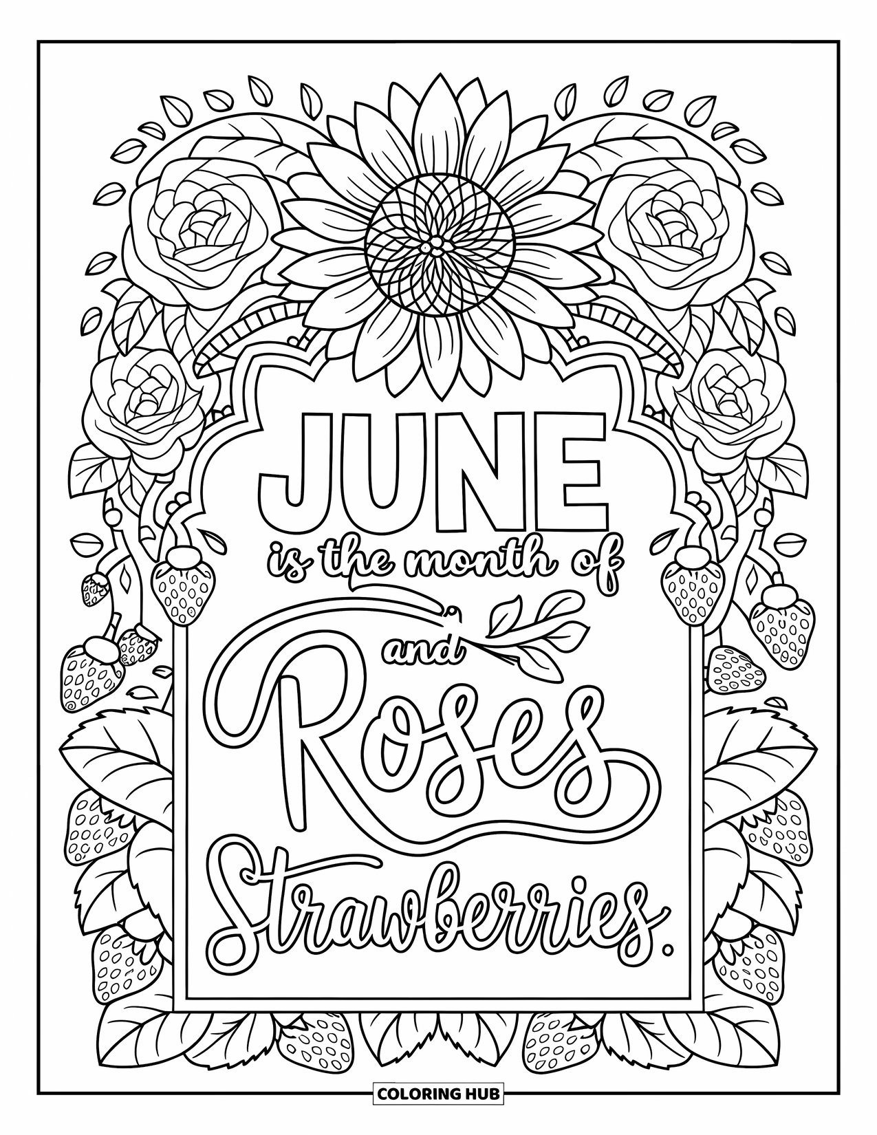 June Coloring Page for Adults: "June is the month of roses and strawberries" framed by sunflowers and leafy arches
