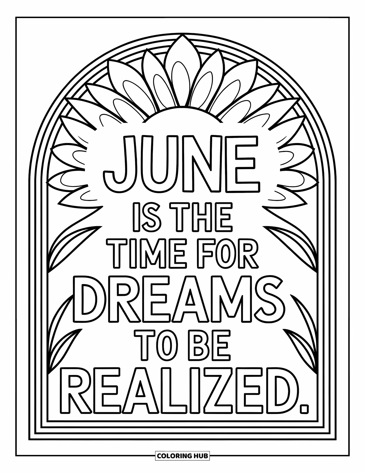 June Coloring Page for Adults: "June is the time for dreams to be realized" framed by sunflowers and leafy arches