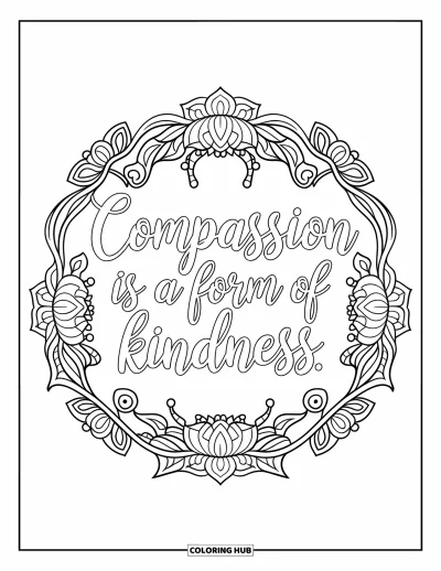Kindness Coloring Page for Adults: "Compassion is a form of kindness" sits in a lotus and vine mandala
