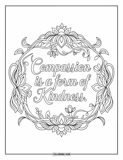 Kindness Coloring Page for Adults: Lotus flowers and vines surround the quote "Compassion is a form of kindness"