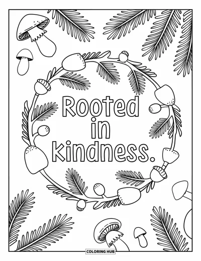 Kindness Coloring Page for Adults: "Rooted in kindness" rests inside a forest-inspired mandala