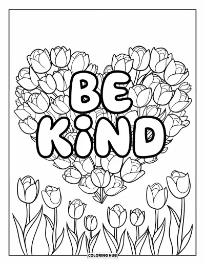 Kindness Coloring Page for Kids: Tulips bloom around a heart with cheerful bubble letters saying "Be Kind"