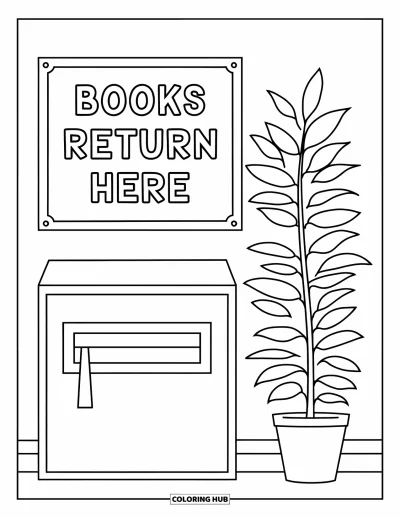 Library Coloring Page for Kids: A dropbox labeled ìBooks Return Hereî sits near a plant and a library wall sign
