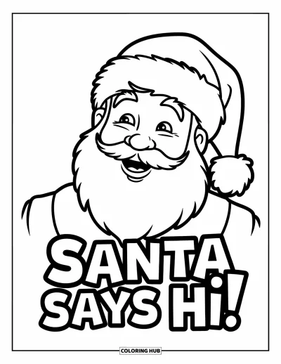 Boldog karácsonyt kifestő gyerekeknek: A Mikulás boldog arca ragyog a "Santa Says Hi!" felirat fölött
