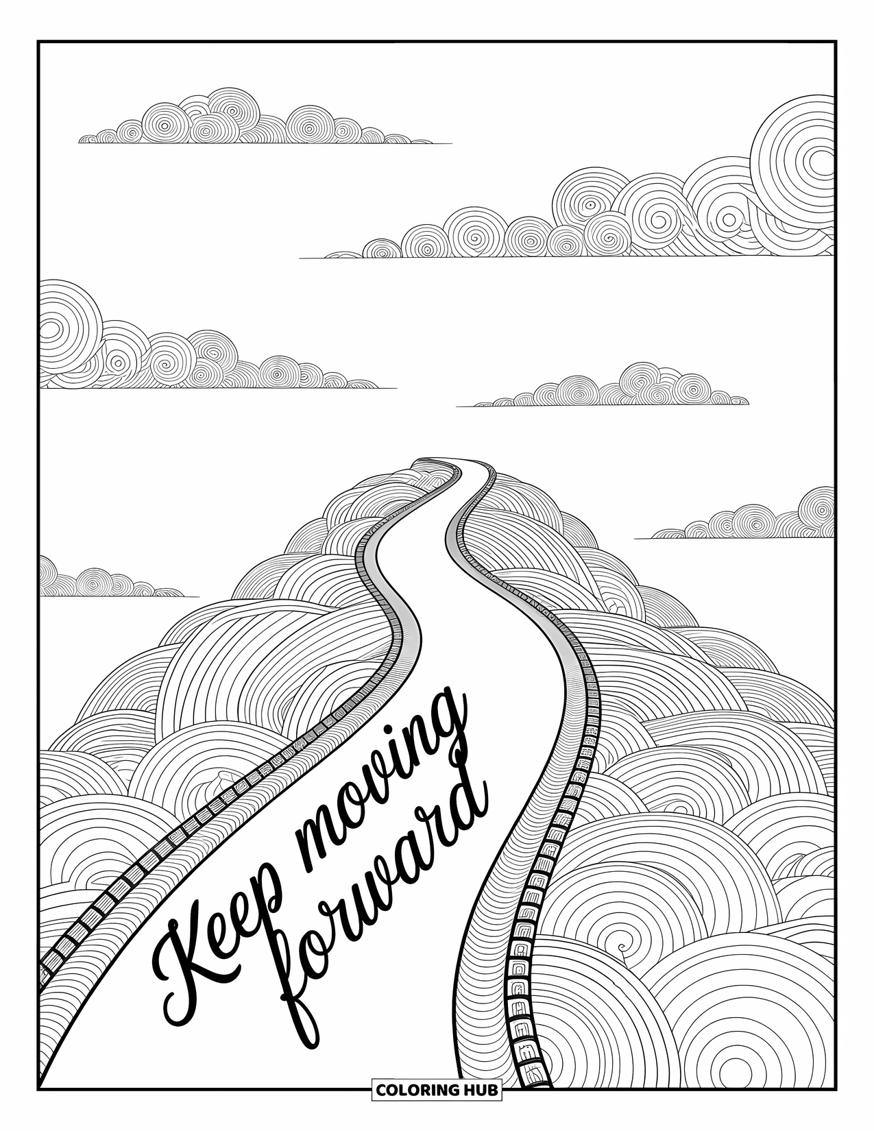 Mindfulness Coloring Page for Adults: A hillside trail curves upward with clouds above and "Keep moving forward" along the way