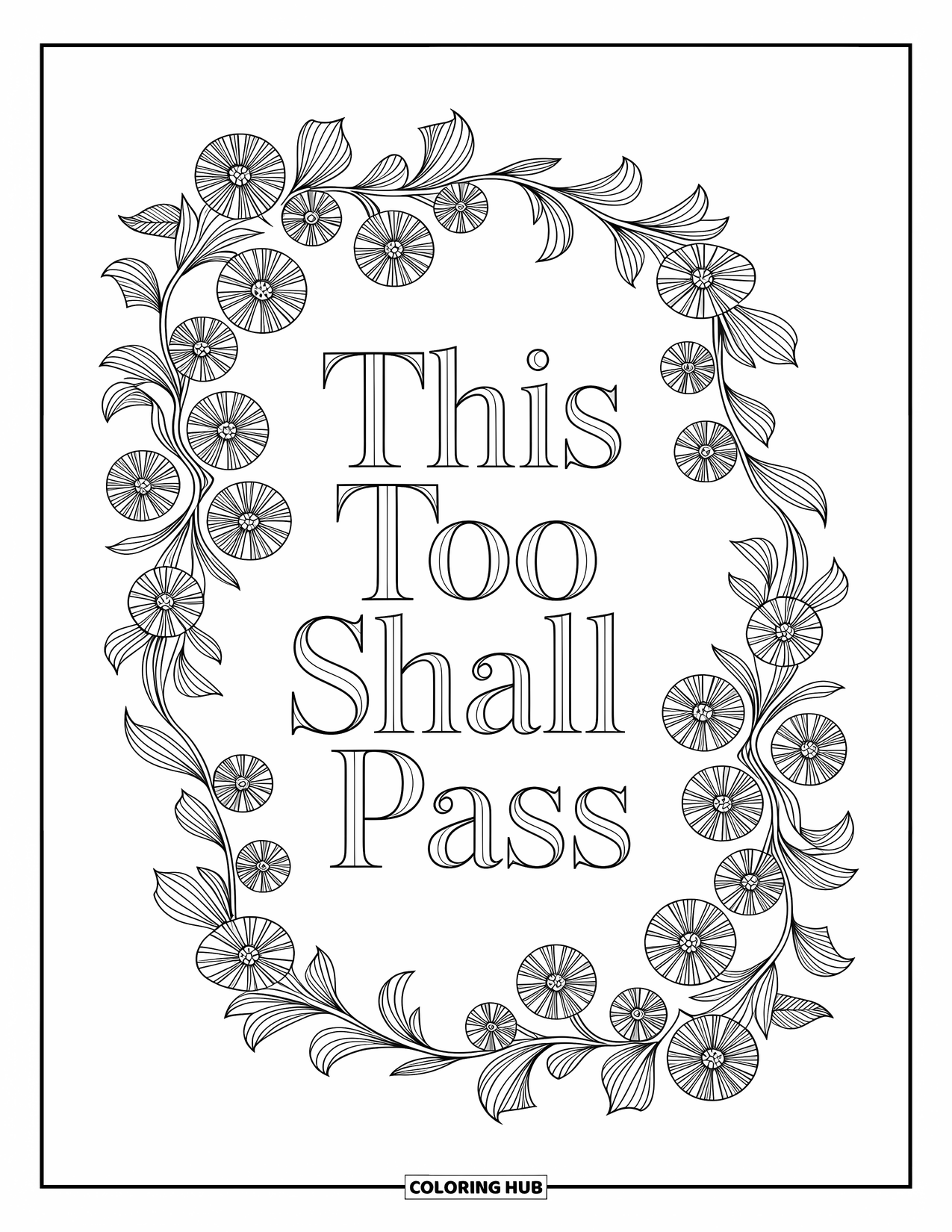 Motivational Coloring Page for Adults: Floral vines and swirls embrace the words "This Too Shall Pass"