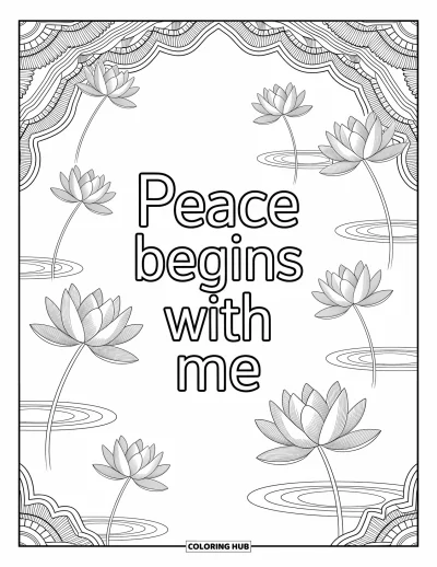 Coloriage de motivation pour adultes : « Peace Begins with Me » repose doucement au-dessus d'un étang de fleurs de lotus
