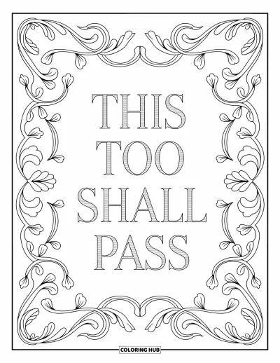Coloriage de motivation pour adultes : « This Too Shall Pass » rayonne parmi des bordures florales très détaillées