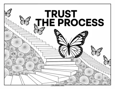 Coloriage de motivation pour adultes : « Trust the Process » s'épanouit au-dessus d'escaliers fleuris et de papillons qui voltigent