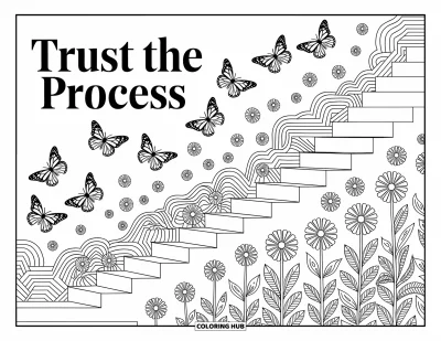 Coloriage de motivation pour adultes : « Trust the Process » serpente à travers des escaliers et des papillons avec de délicats détails floraux