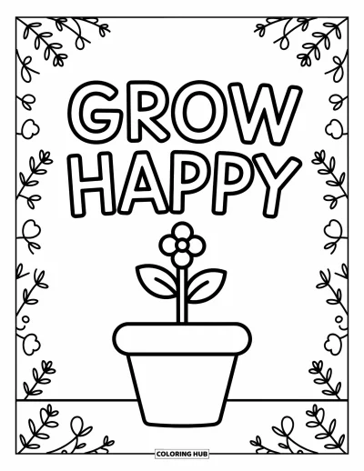Coloriage de motivation pour enfants : Une plante joyeuse sort d'un pot sous la phrase « Grow Happy »