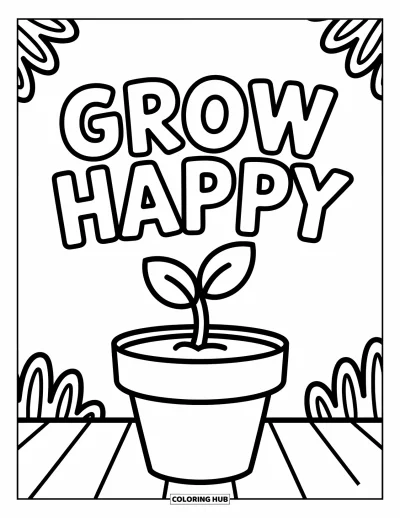Coloriage de motivation pour enfants : Une plante joyeuse pousse sous « Grow Happy » avec des motifs espièglés tout autour