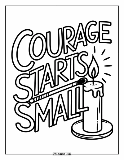 Coloriage de motivation pour enfants : Une allumette allume une bougie avec « Courage Starts Small » à côté