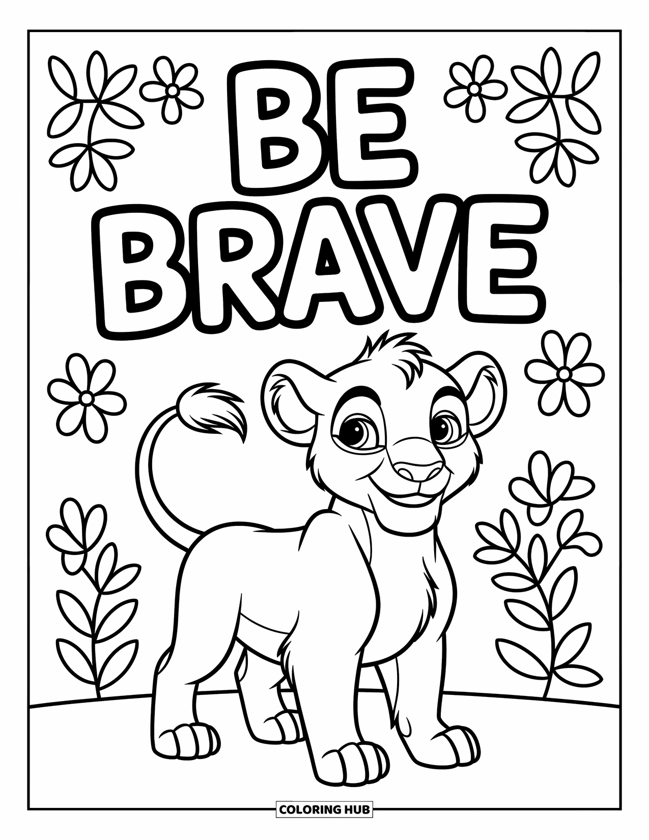 Motivational Coloring Page for Kids: A tiny lion with a bold mane smiles below "Be Brave"