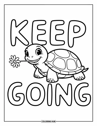 Coloriage de motivation pour enfants : Une tortue sourit à côté d'une fleur et de la phrase « Keep Going »