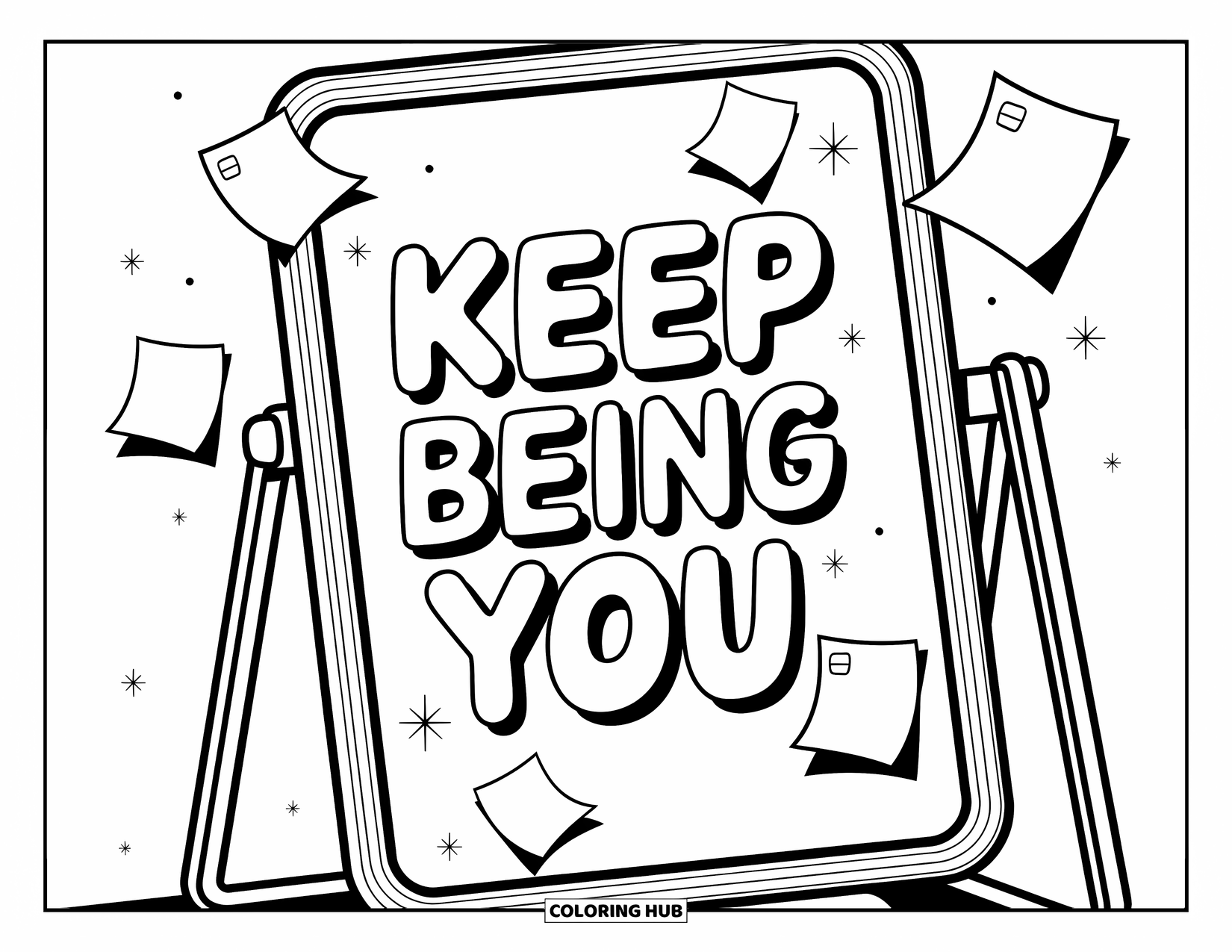 Motivational Coloring Page for Kids: Bubble letters say "Keep Being You" above a mirror and floating sticky notes