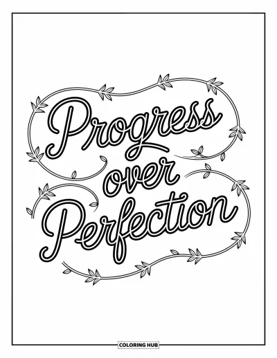 Coloriage de motivation pour enfants : « Progress Over Perfection » serpente à travers de douces lianes et des coins feuillus