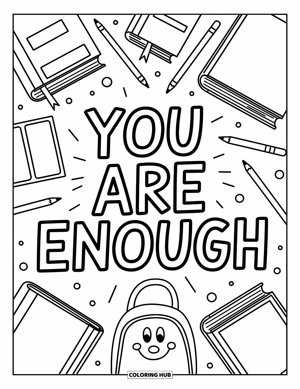 Motivational Coloring Page for Kids: "You Are Enough" appears near school supplies and a smiling backpack