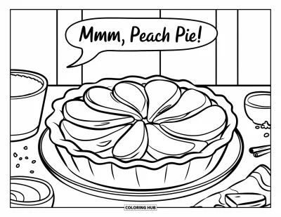 Coloriage de tarte pour enfants : Tarte aux pêches avec des ingrédients et une bulle de texte "Mmm, peach pie!"