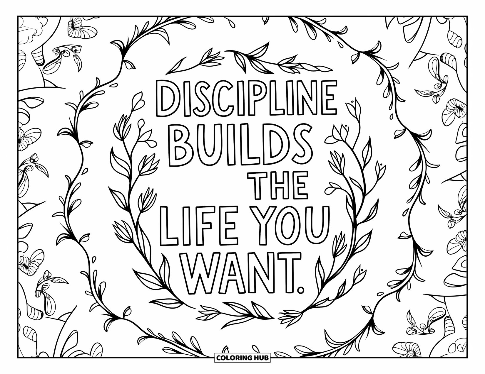 Quote Coloring Page for Adults: A floral vine design echoes "Discipline builds the life you want"