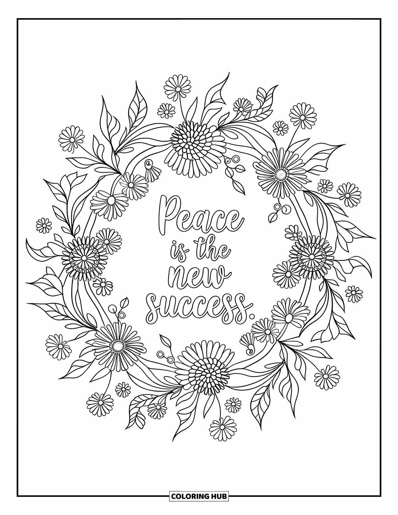 Quote Coloring Page for Adults: A gentle floral mandala encircles "Peace is the new success"