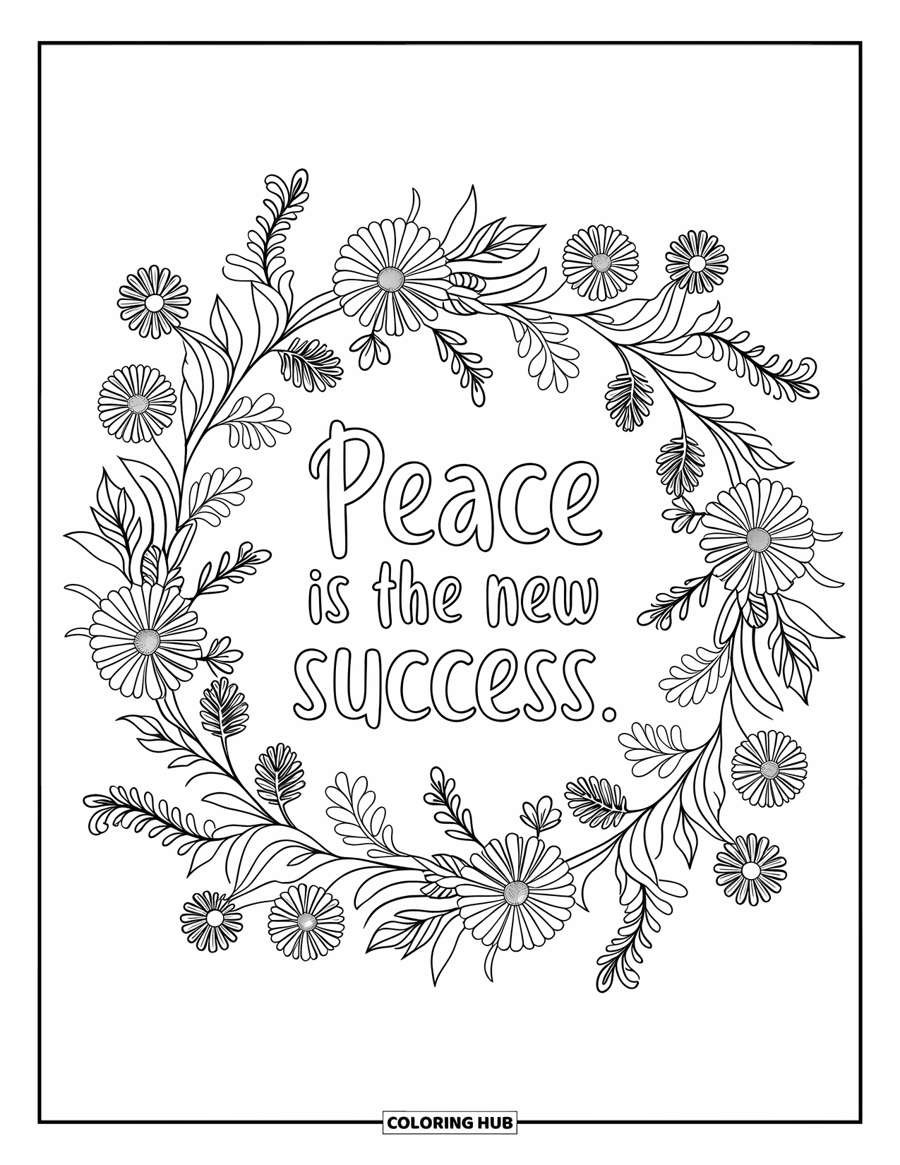 Quote Coloring Page for Adults: Delicate flowers surround "Peace is the new success"