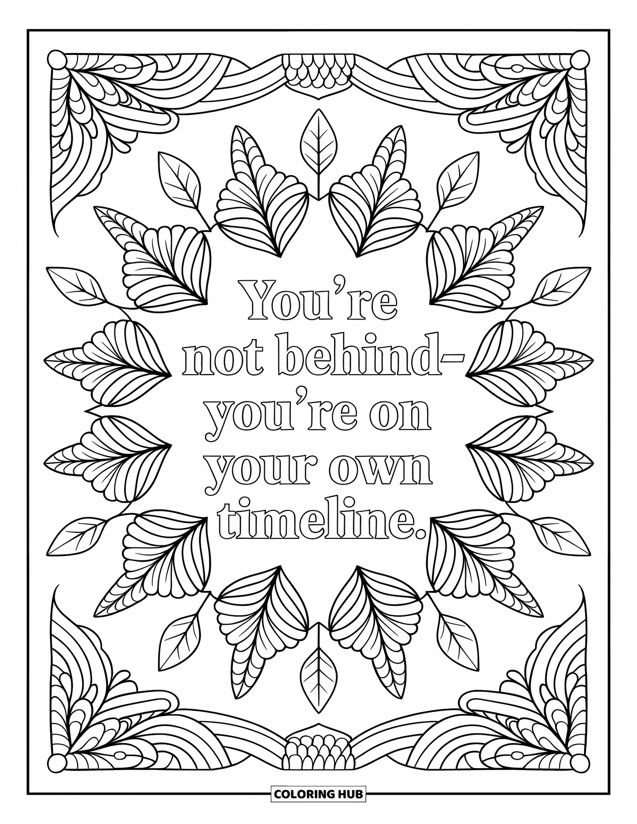Quote Coloring Page for Adults: Intricate foliage patterns highlight "You're on your own timeline"