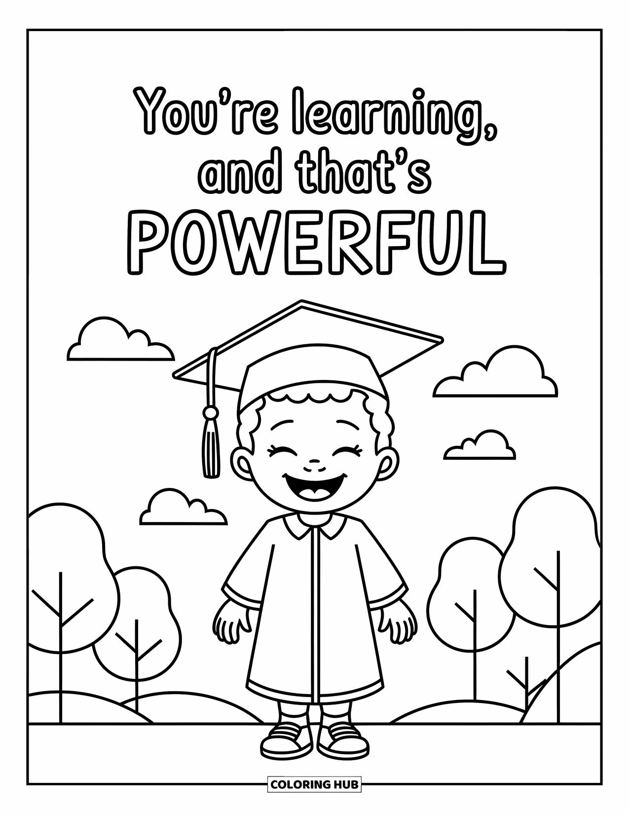 Quote Coloring Page for Kids: A cheerful kid with a cap shows "You're learning, and that's powerful"