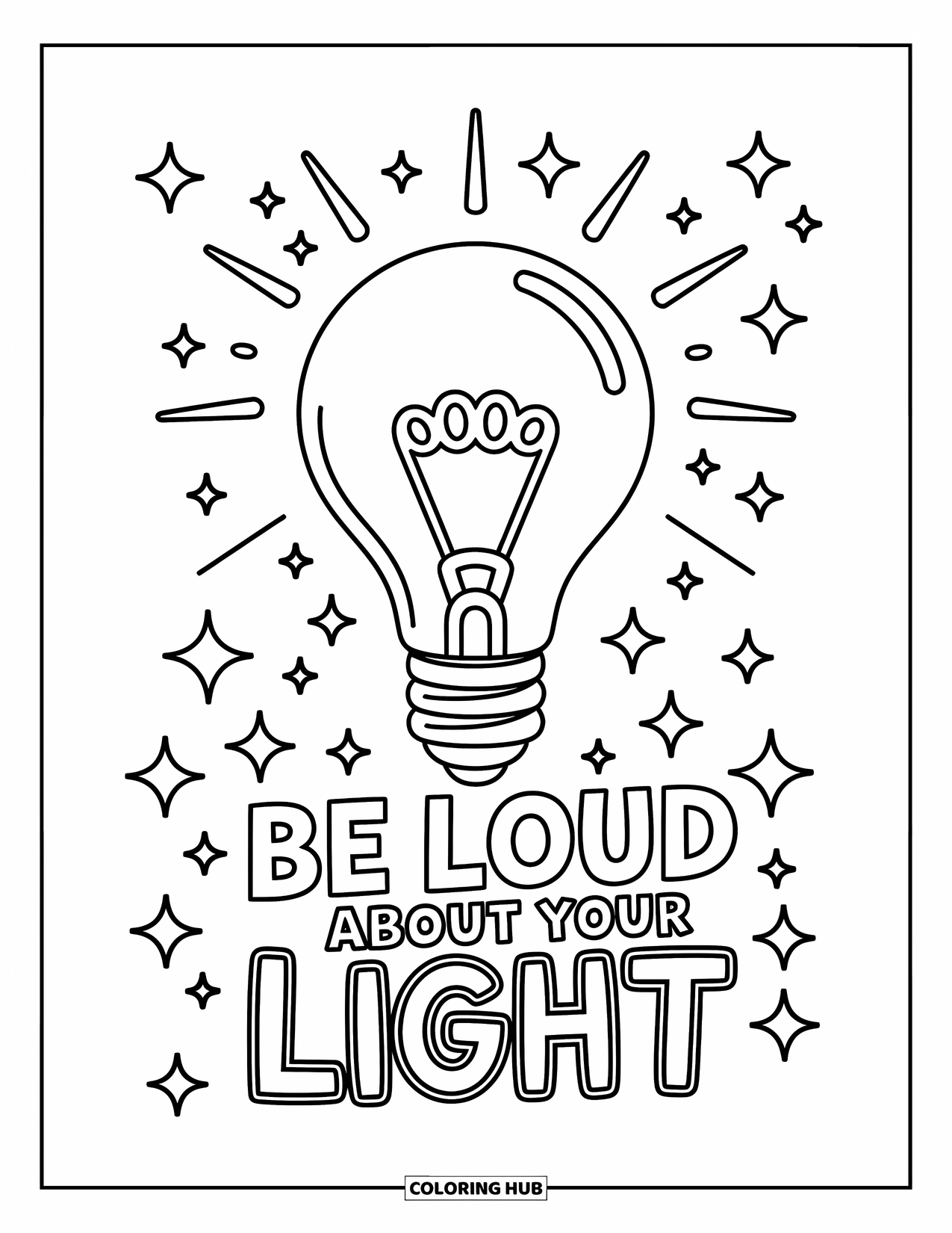 Quote Coloring Page for Kids: A glowing lightbulb and sparkles shine with "Be loud about your light"