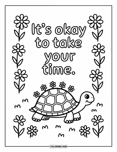Coloriage de citations pour enfants : Une tortue sereine se promène avec le message 