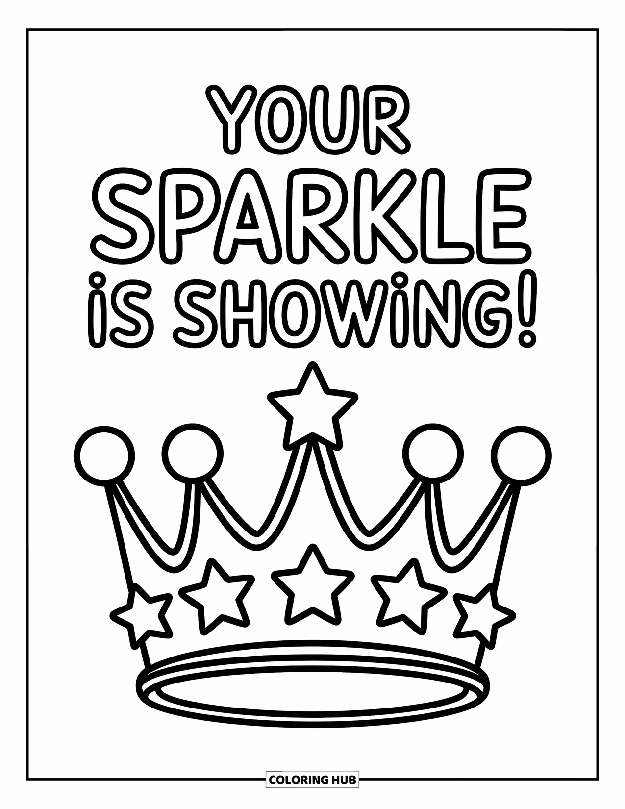 Quote Coloring Page for Kids: A smiling crown sparkles beneath "Your sparkle is showing!"