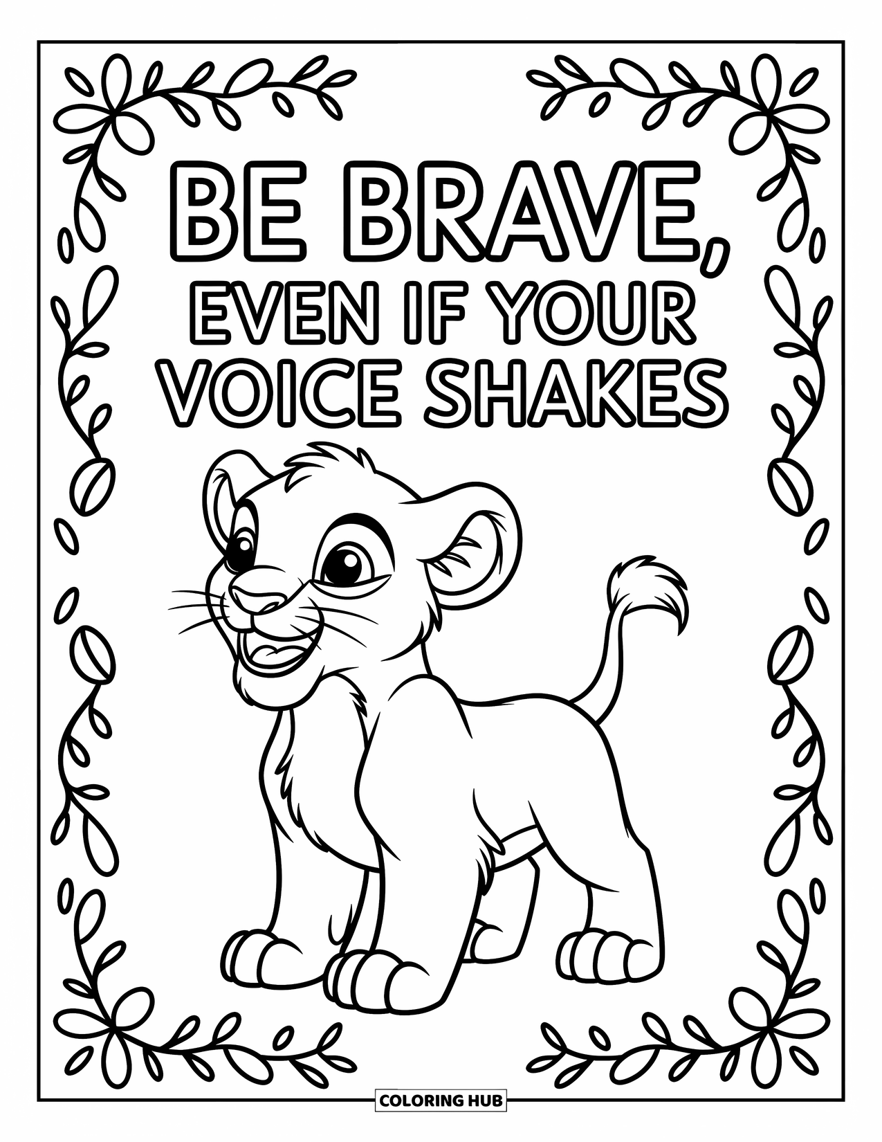 Quote Coloring Page for Kids: A tiny lion stands proud with "Be brave, even if your voice shakes"