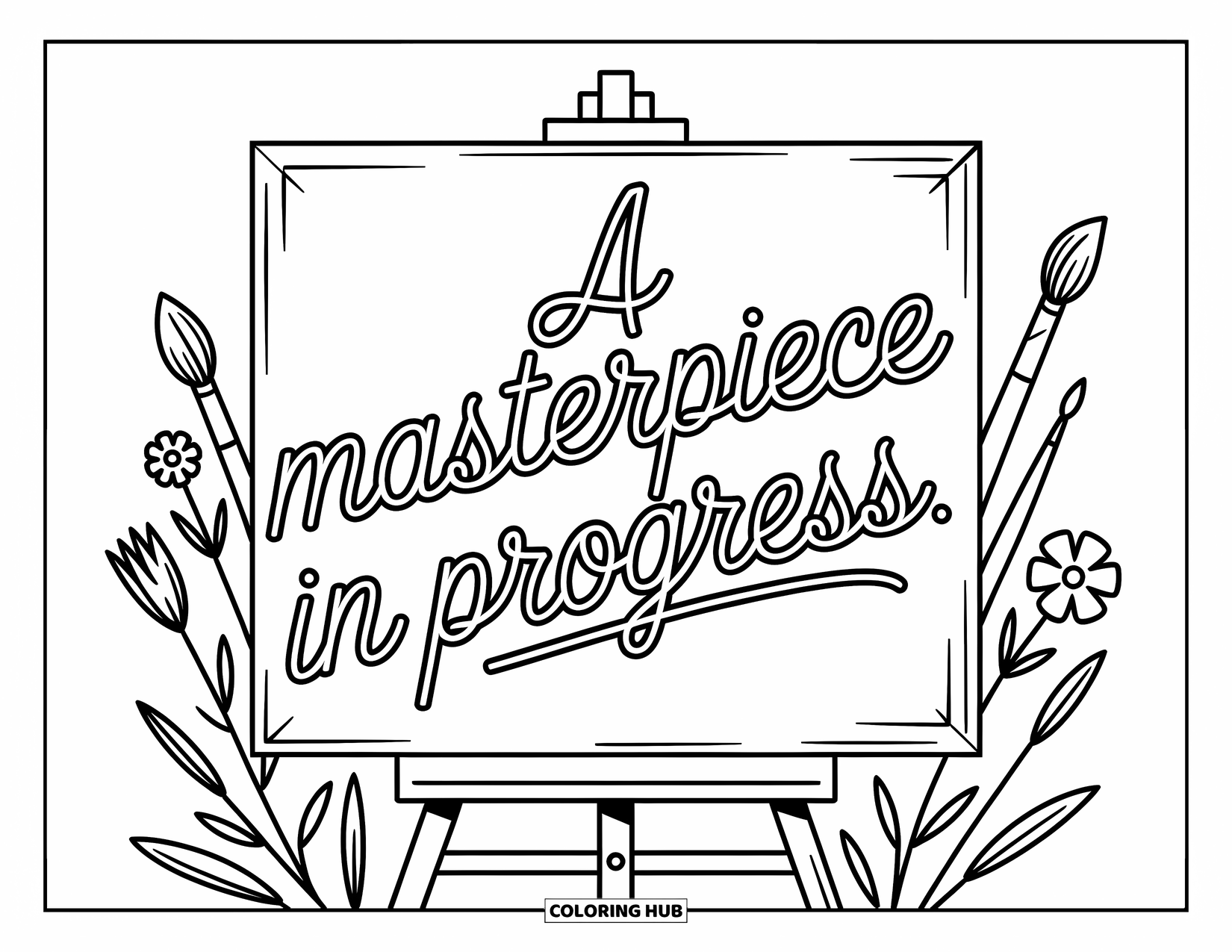 Quote Coloring Page for Kids: An unfinished canvas surrounded by flowers and brushes says "A masterpiece in progress"