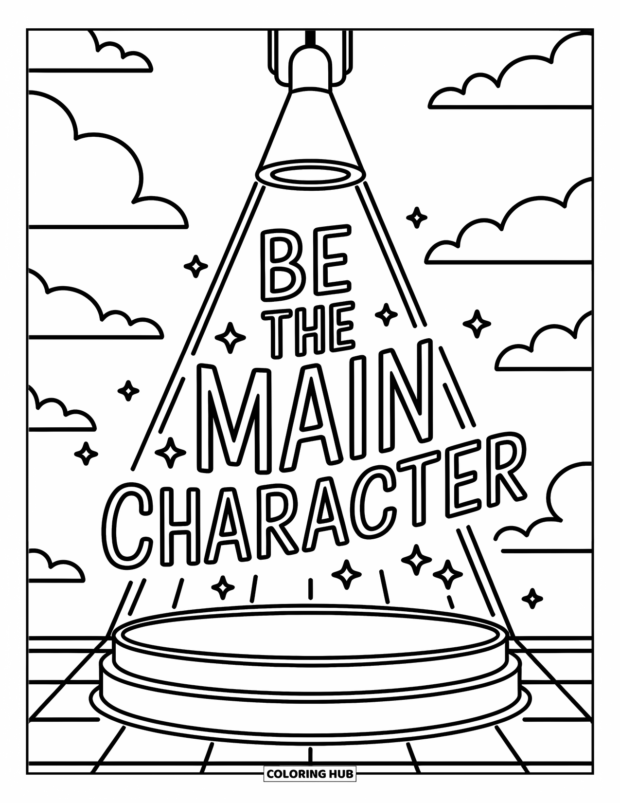 Quote Coloring Page for Kids: Sparkles and clouds frame the bold reminder: "Be the main character"