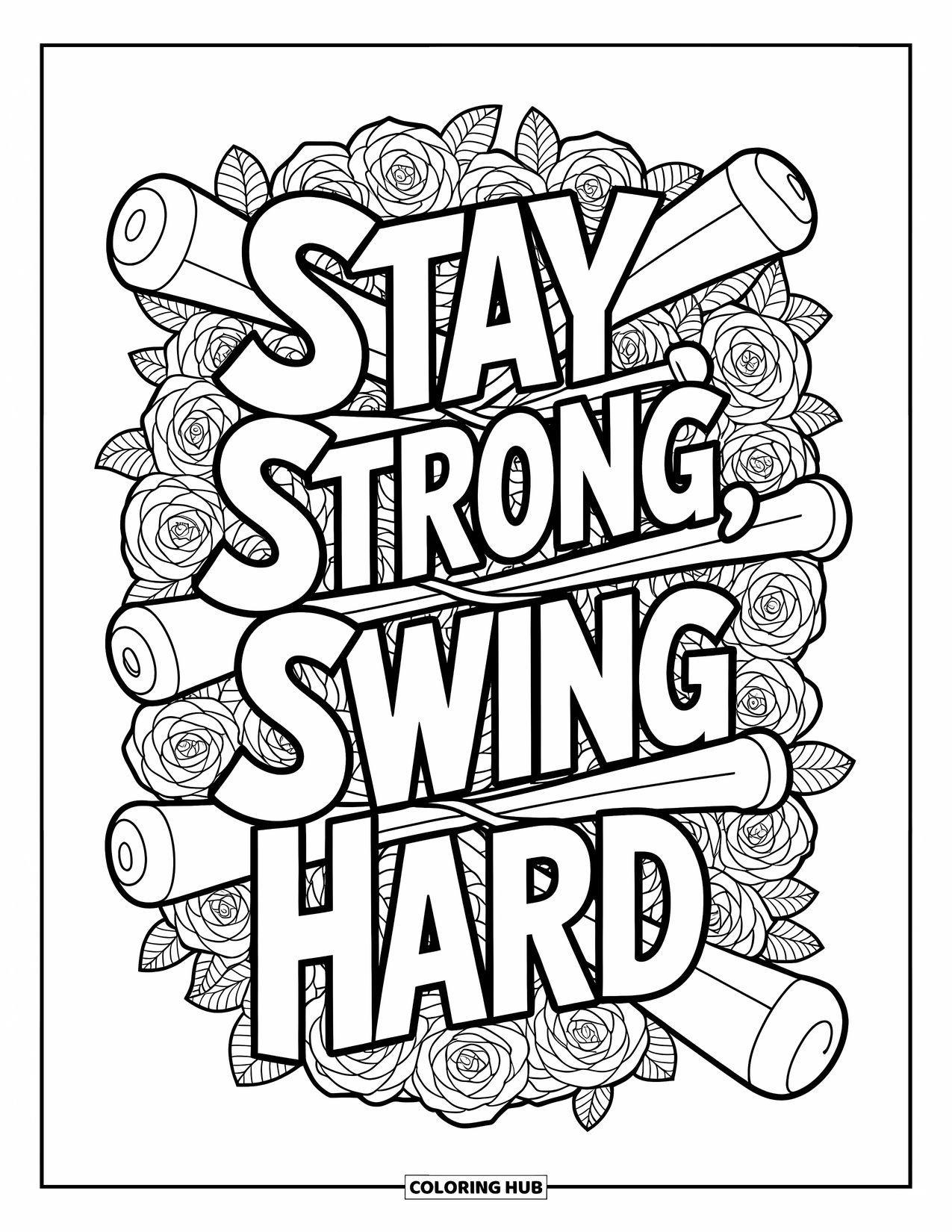Softball Coloring Page for Adults: Bold cursive quote "Stay Strong, Swing Hard" weaves through bats, roses, and leafy patterns