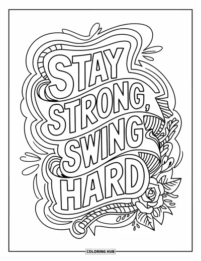 Coloriage de softball pour adultes : « Stay Strong, Swing Hard » s'enroule autour d'une batte et d'une rose dans un design saisissant
